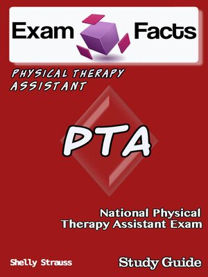 cover image of Exam Facts PTA Certified Physical Therapist Assistant Exam Study Guide